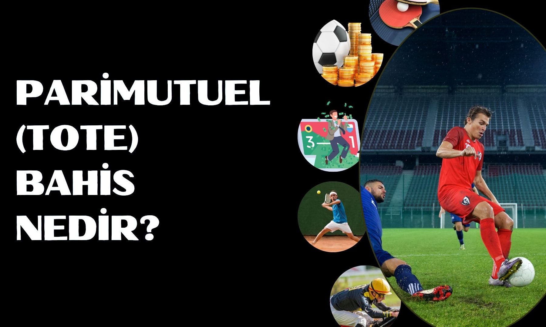 Parimutuel (Tote) Bahis Nedir